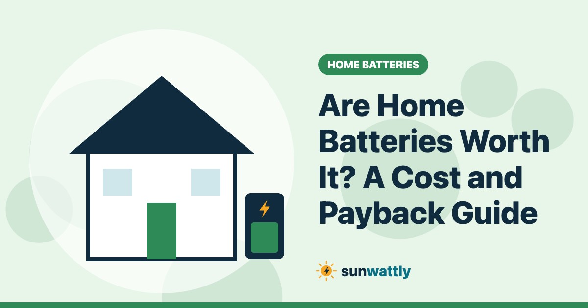 Illustrated header: Are Home Batteries Worth It? A Cost and Payback Guide
