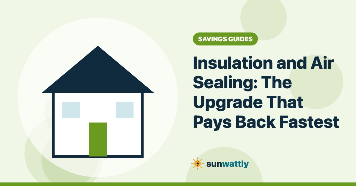 Illustrated header: Insulation and Air Sealing: The Upgrade That Pays Back Fastest